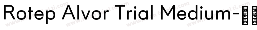 Rotep Alvor Trial Medium字体转换